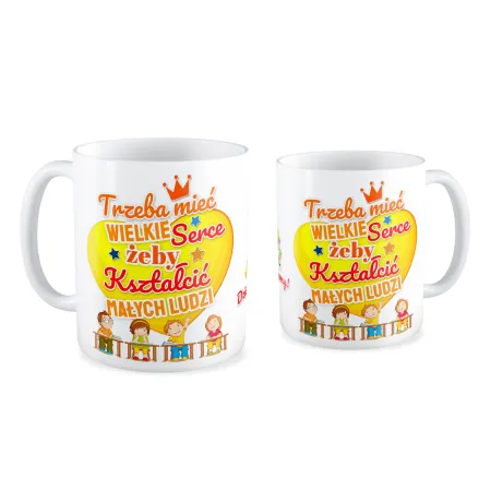 Kubek na DZIEŃ NAUCZYCIELA Trzeba mieć wielkie serce